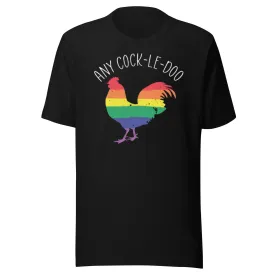 Pride T-shirt Any Cock-Le-Doo Short Sleeve 100% Cotton Crew Neck Top